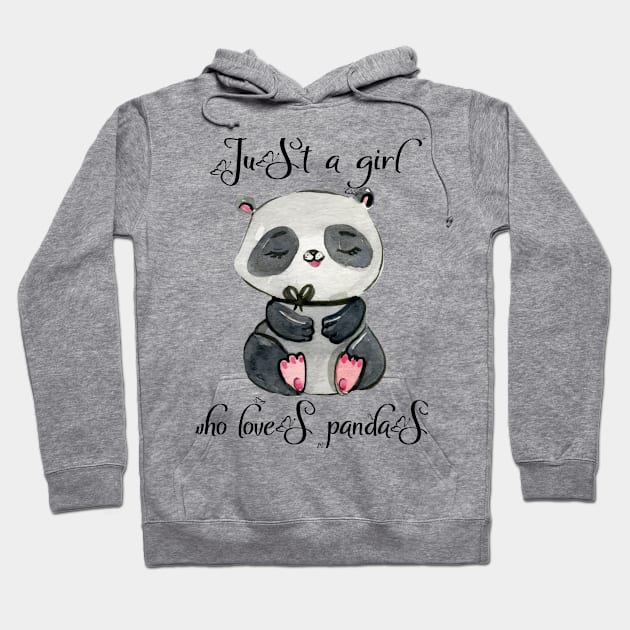 Just a girl who loves panda Hoodie by Silemhaf